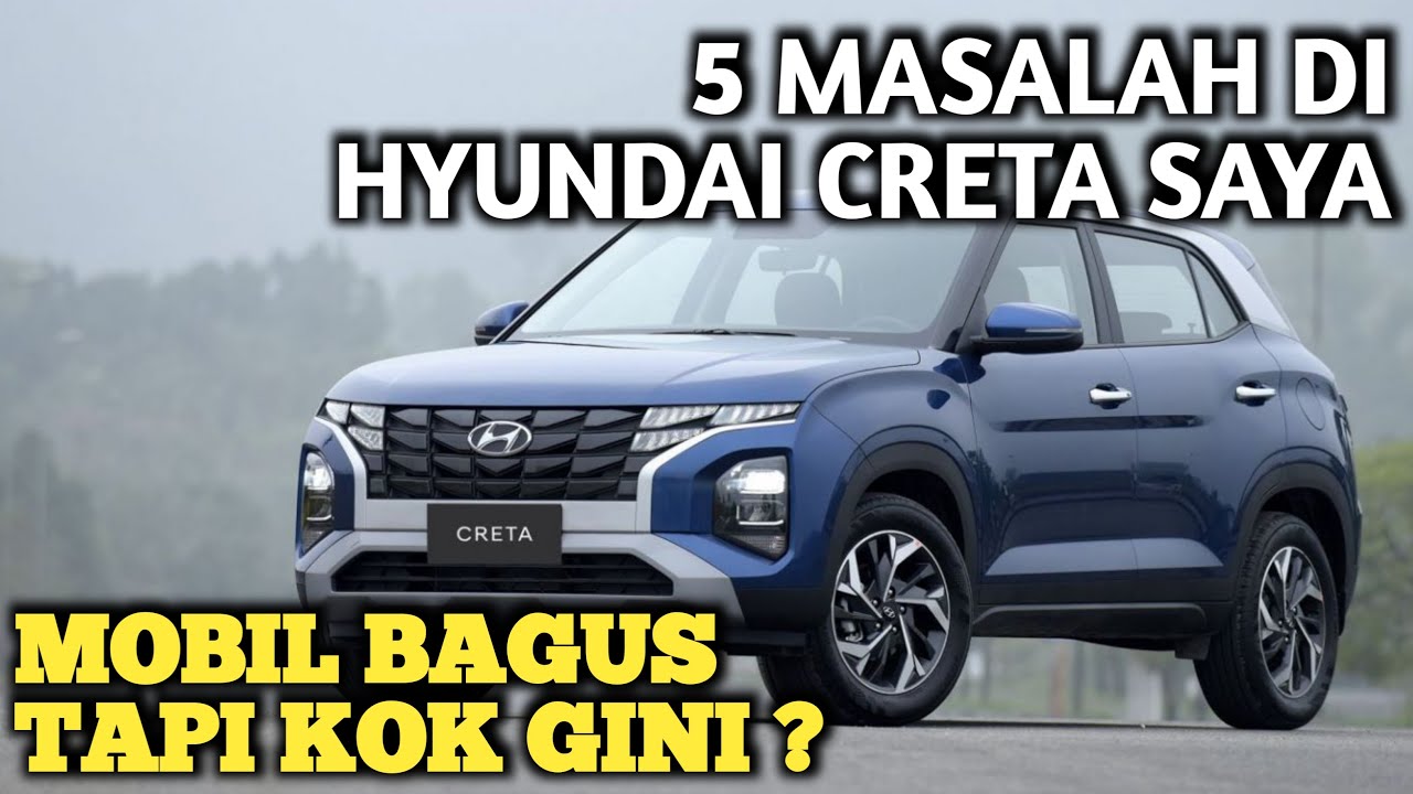 5 MASALAH DI HYUNDAI CRETA