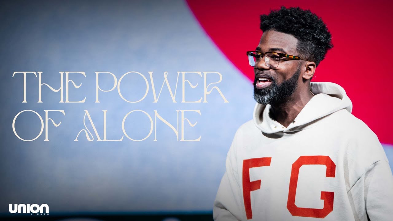The Power of Alone | Pastor Stephen Chandler | Union Church