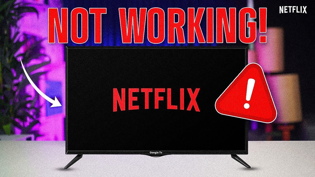 Netflix не работает на Google TV | Исправление проблемы с открытием или загрузкой приложения Netflix