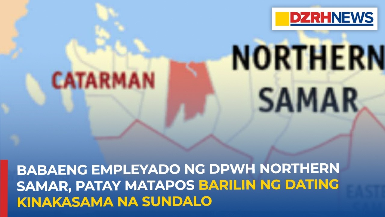 Engineer na empleyado ng DPWH Northern Samar, patay matapos barilin ng dating kinakasama na sundalo