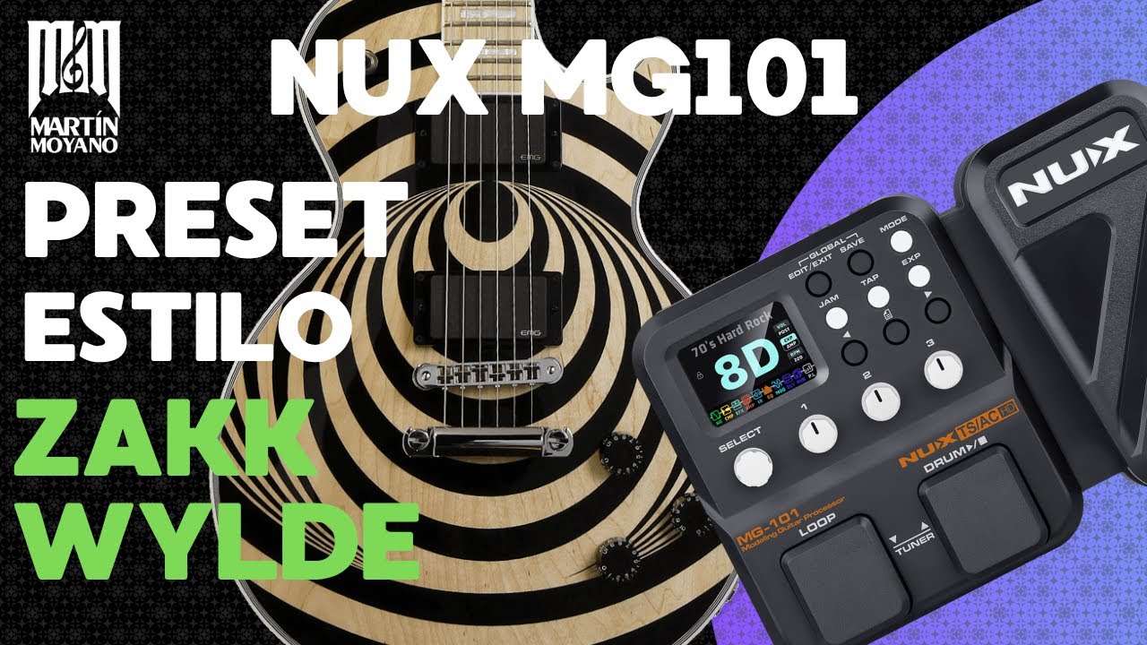 NUX MG101 - &iquest;Suena como Zakk Wylde? Configuraci&oacute;n estilo 