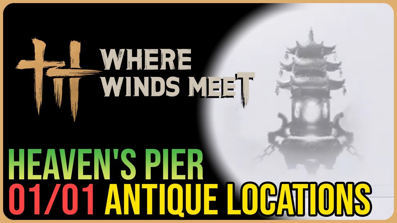 Heaven's Pier &ndash; All Antique Locations &ndash; Where Winds Meet