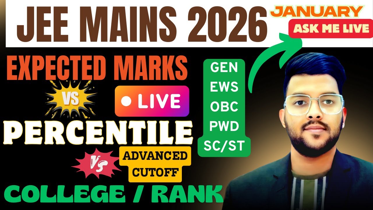 JEE Mains 2026 Jan Live Marks vs Percentile vs Rank /College | Expected cutoff 