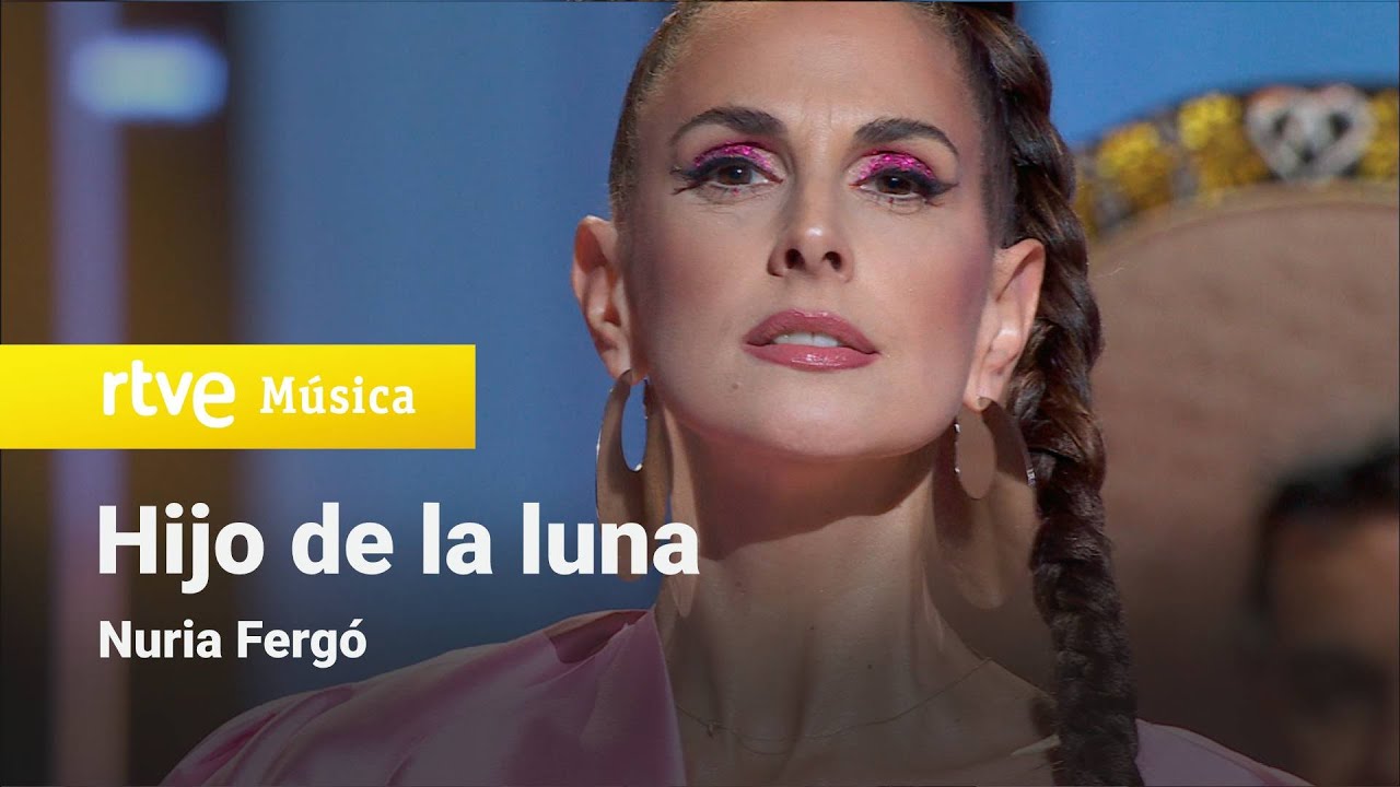 Nuria Fergó - “Hijo de la Luna” (¡Feliz 2022!)