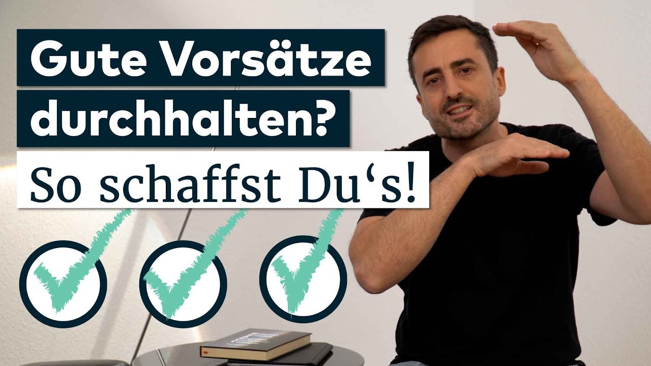 Gute Vorsätze fürs neue Jahr richtig auswählen, umsetzen und durchhalten