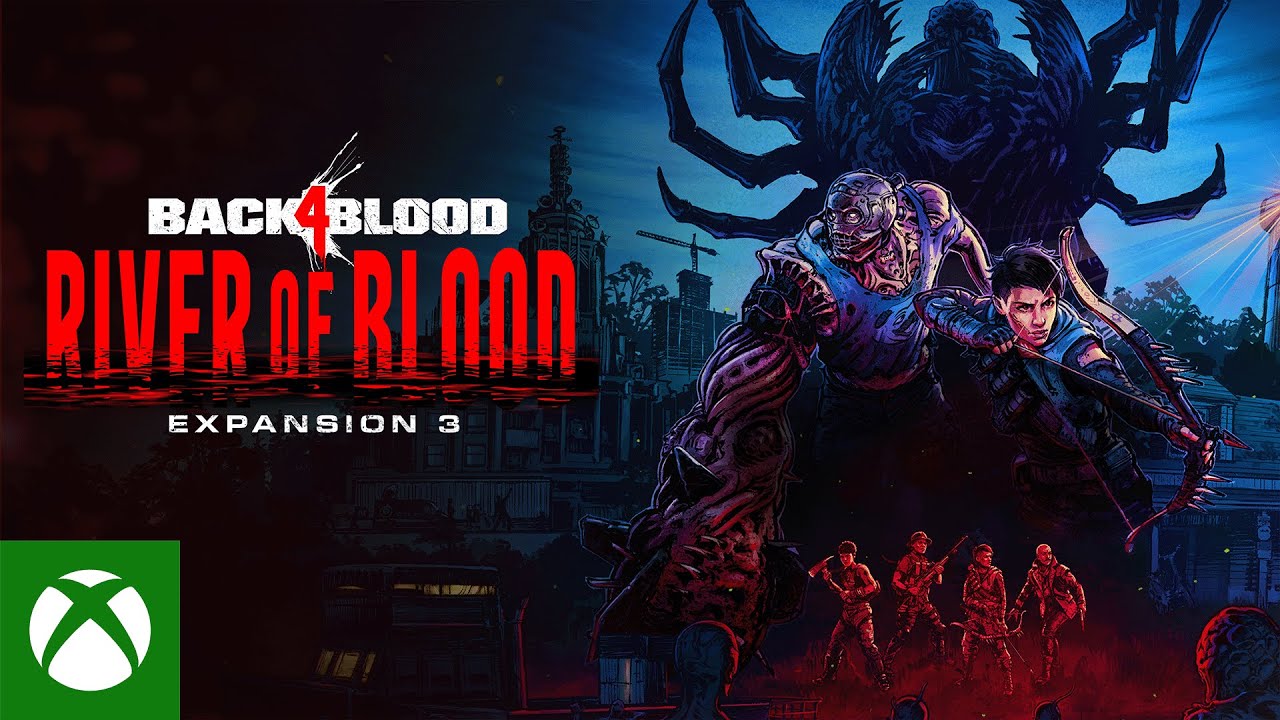 Back 4 Blood &ndash; &ldquo;River of Blood&rdquo; Launch Trailer