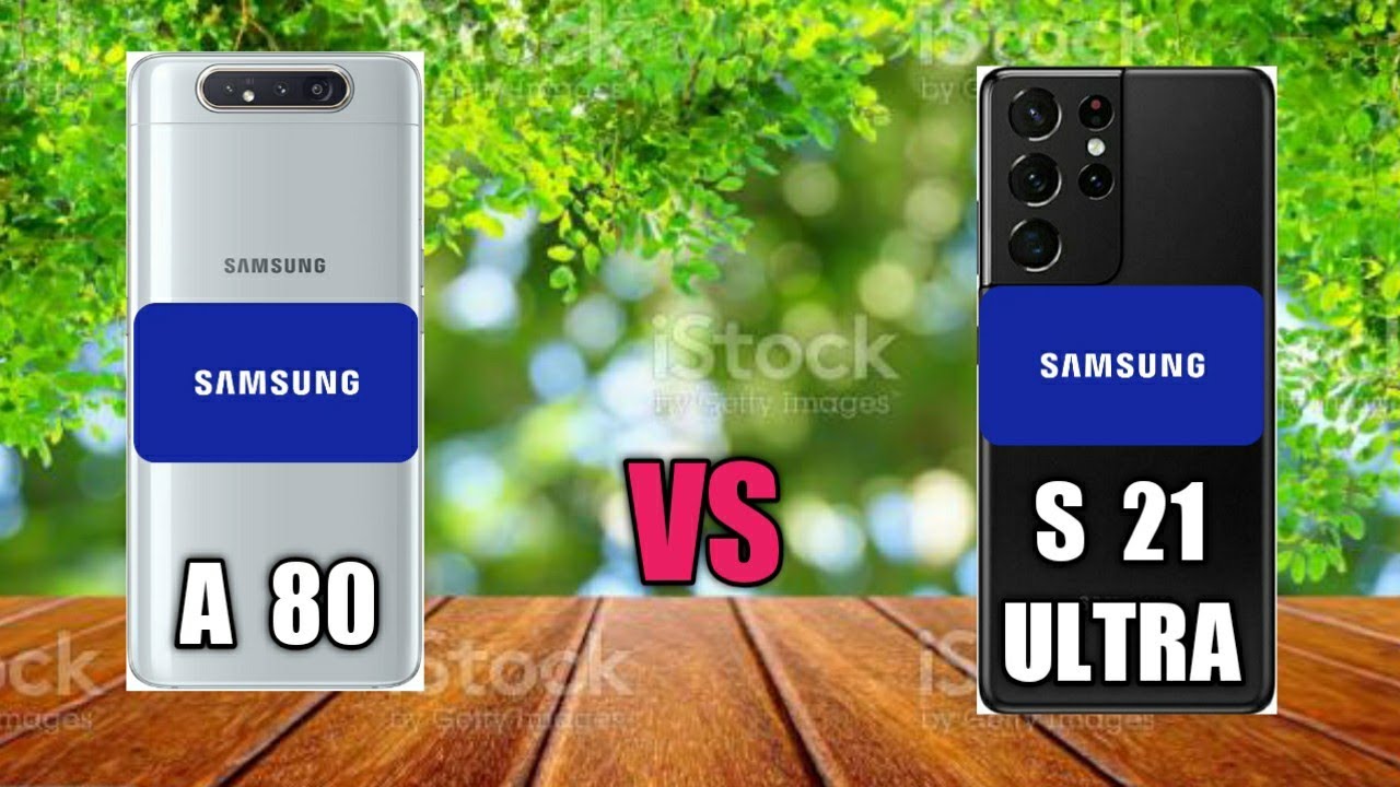 Samsung Galaxy A80 vs Samsung Galaxy S21 Ultra Comparison video 2021 Old vs latest