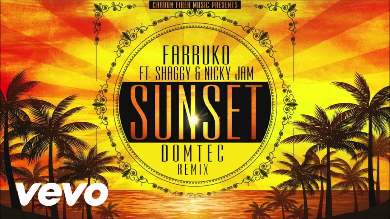 Farruko Ft  Nicky Jam Y Shaggy - Sunset (Domtec remix)