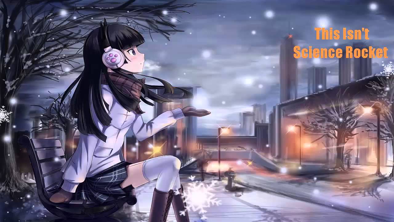 Nightcore - This Isn't Science Rocket (2015 Edition)