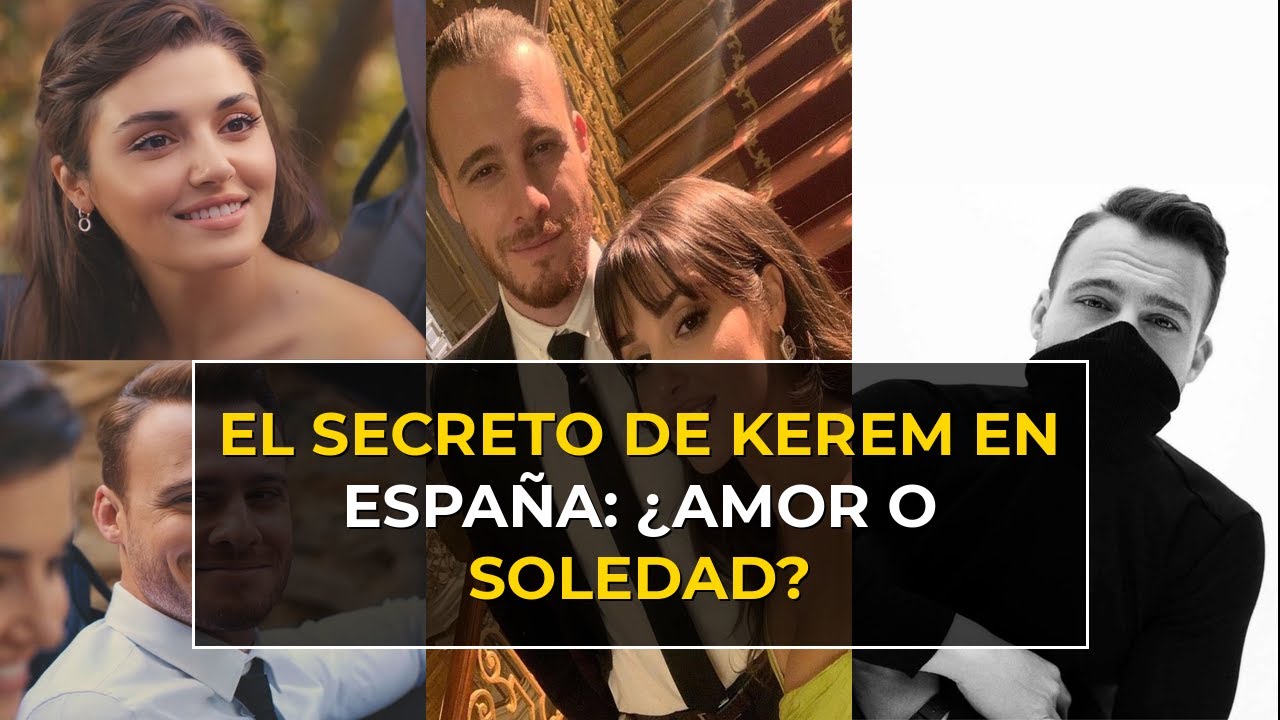 Kerem Bürsin: El Código Silencioso y Su Conexión Oculta con España ¡Exclusivo!