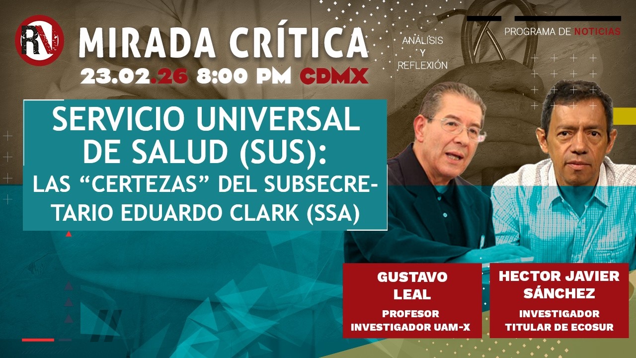 Servicio Universal de Salud SUS: las “certezas” del subsecretario Eduardo Clark SSA - Mirada Crítica