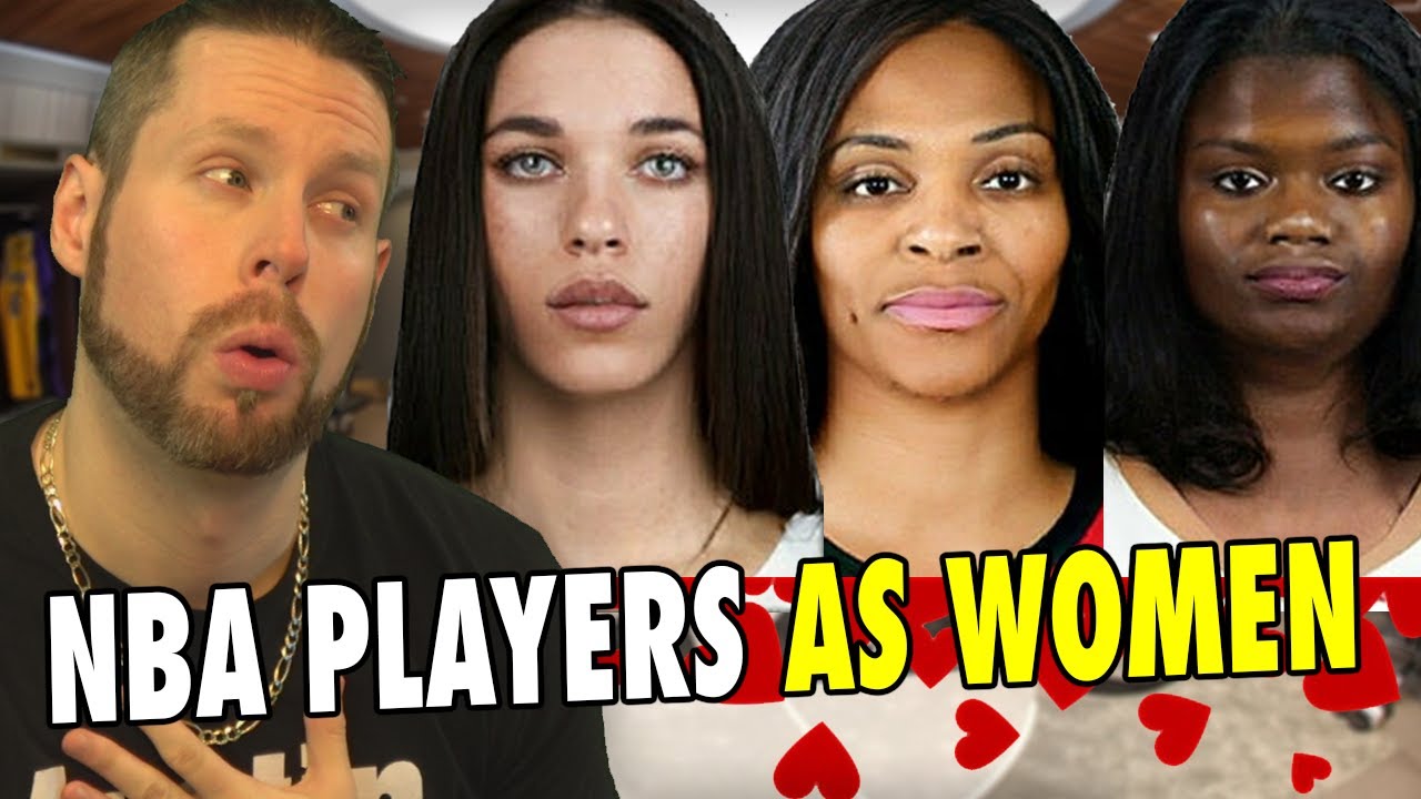 What if NBA players were WOMEN?