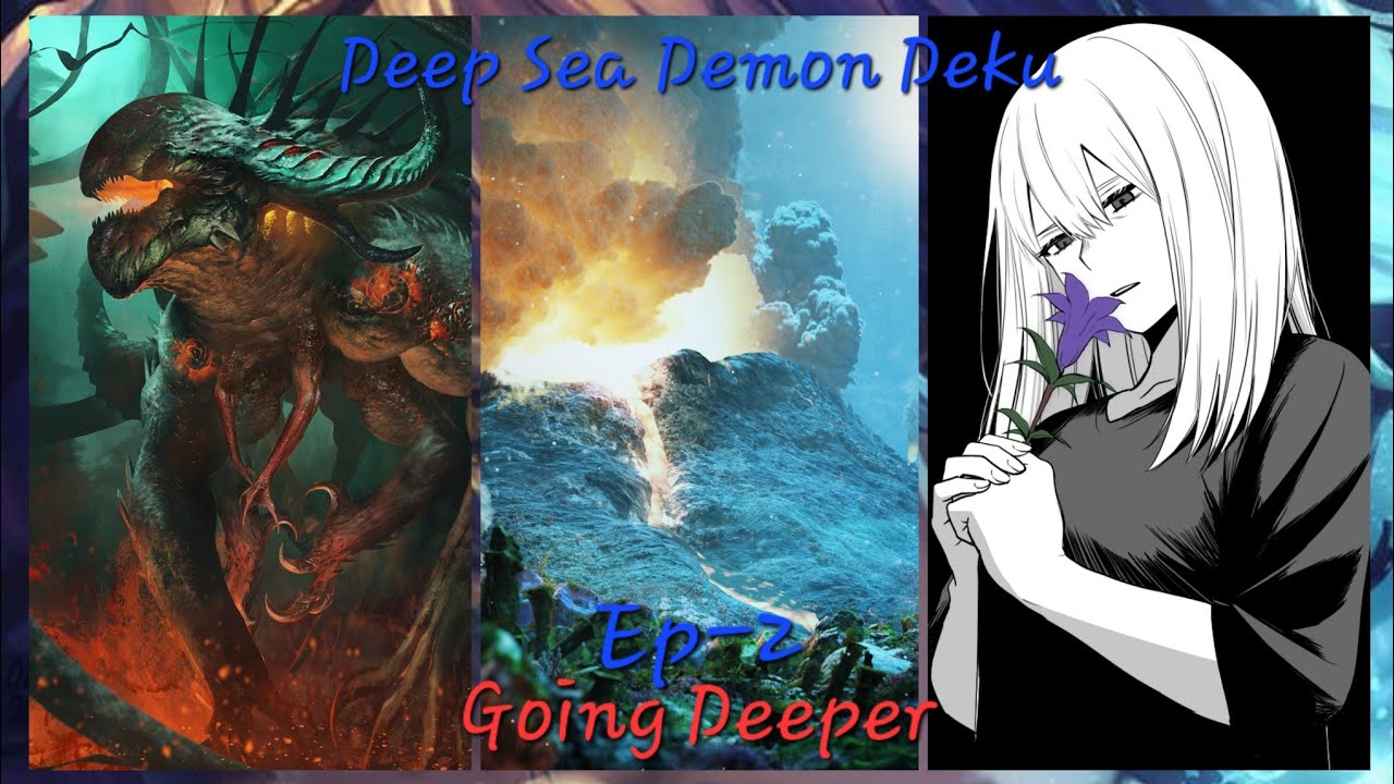 Deep Sea Demon Deku Ep-2 Going Deeper