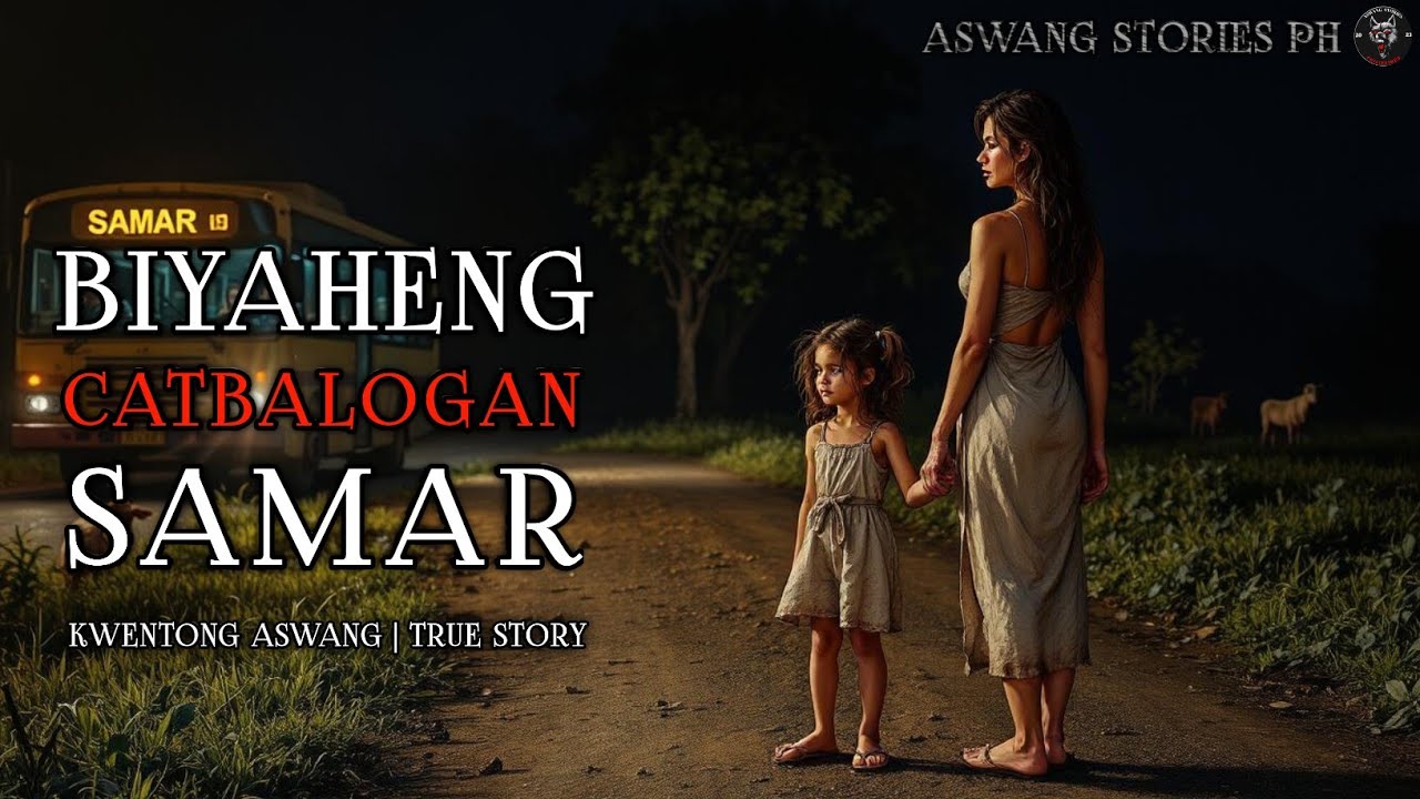 BIYAHENG CATBALOGAN SAMAR | Kwentong Aswang | True Story