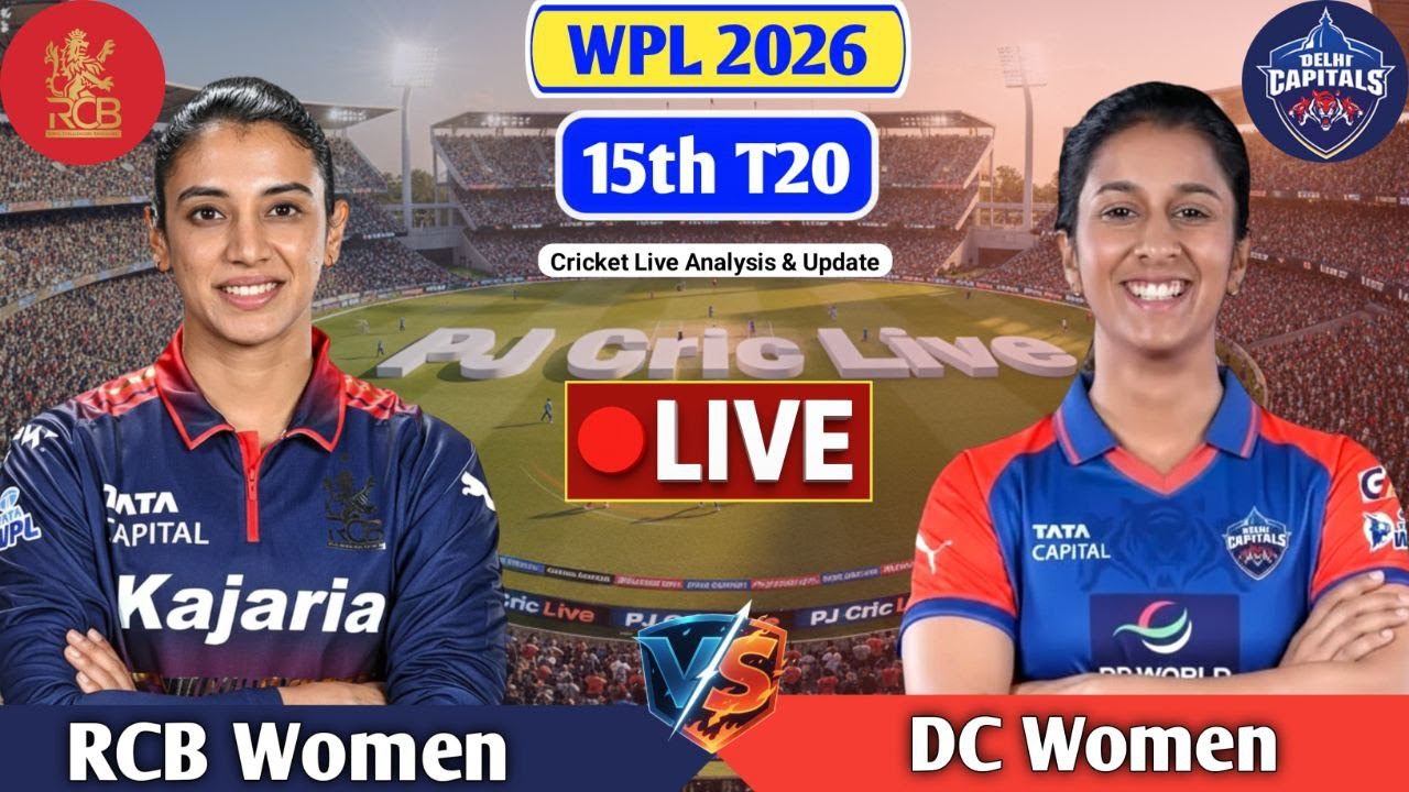 RCB Women Vs DC Women 15th T20 Match | Live Score Analysis & Discussion | WPL 2026 Live