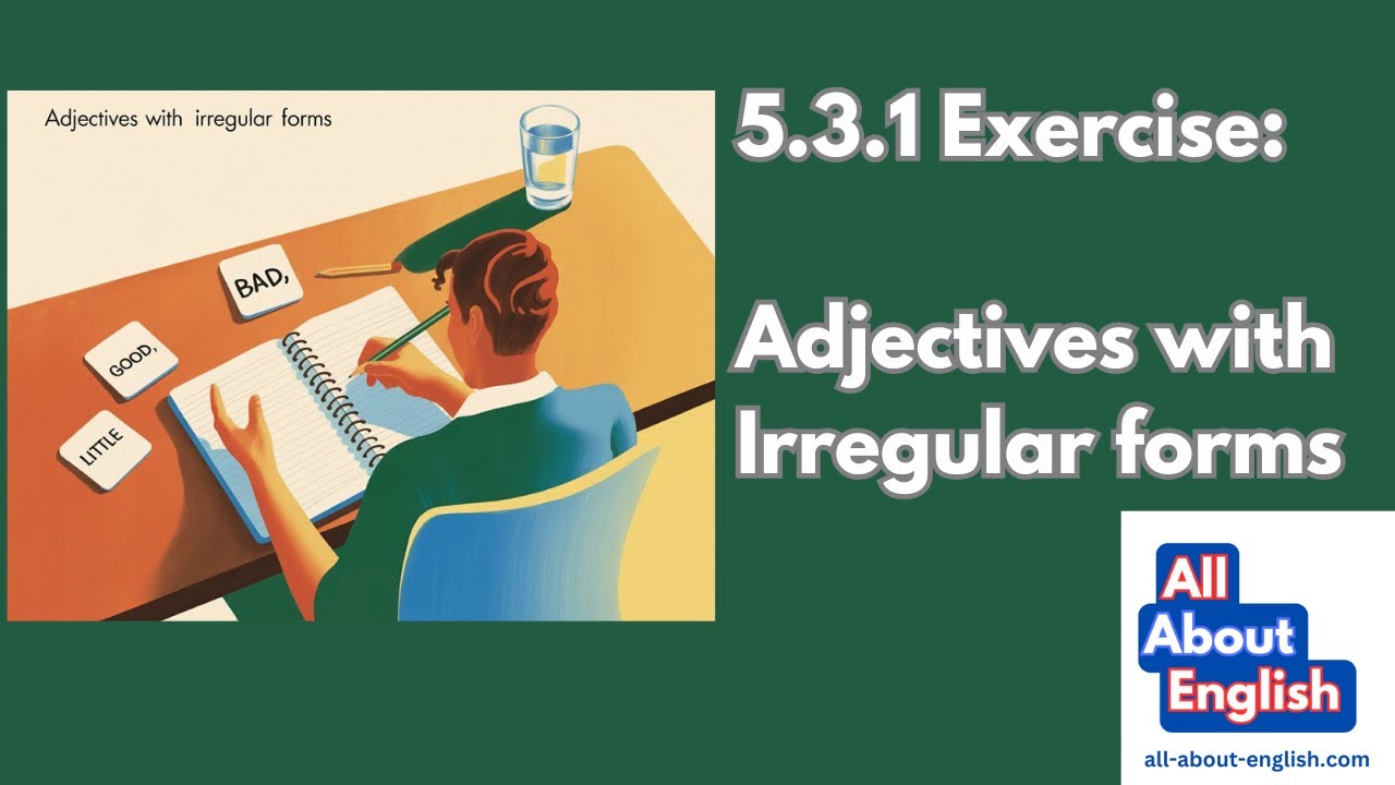 5 3 1 Exercise Adjectives with Irregular forms