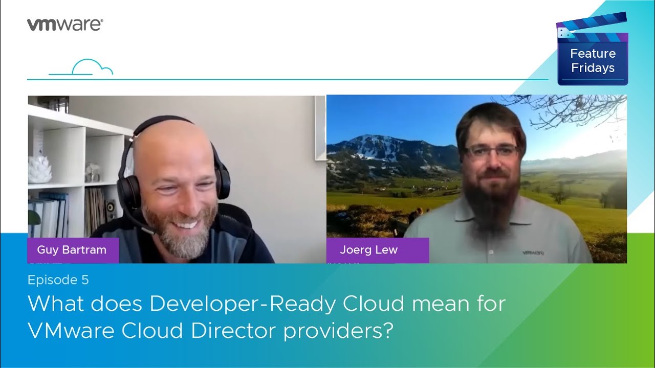 Feature Friday Episode 5 – What does Developer-Ready Cloud mean for VMware Cloud Director providers?