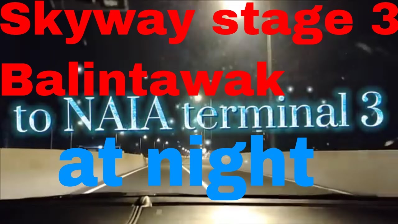 The Best Route: Skyway stage 3 to NAIA terminal 3 (with Chess Twist)