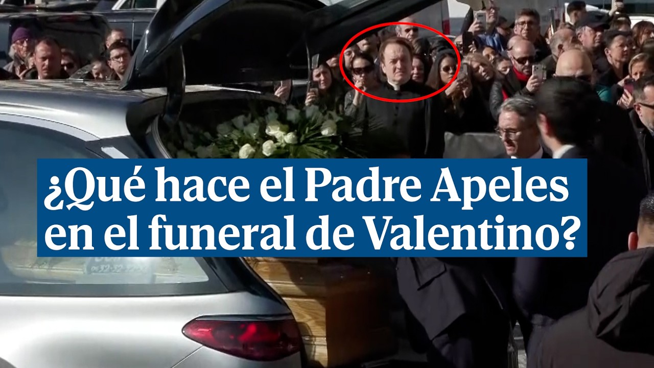 ¿Qué hace el Padre Apeles en el funeral de Valentino?