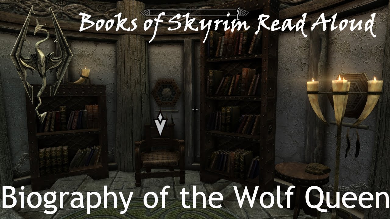 Biography of the Wolf Queen (Books of Skyrim Read Aloud)