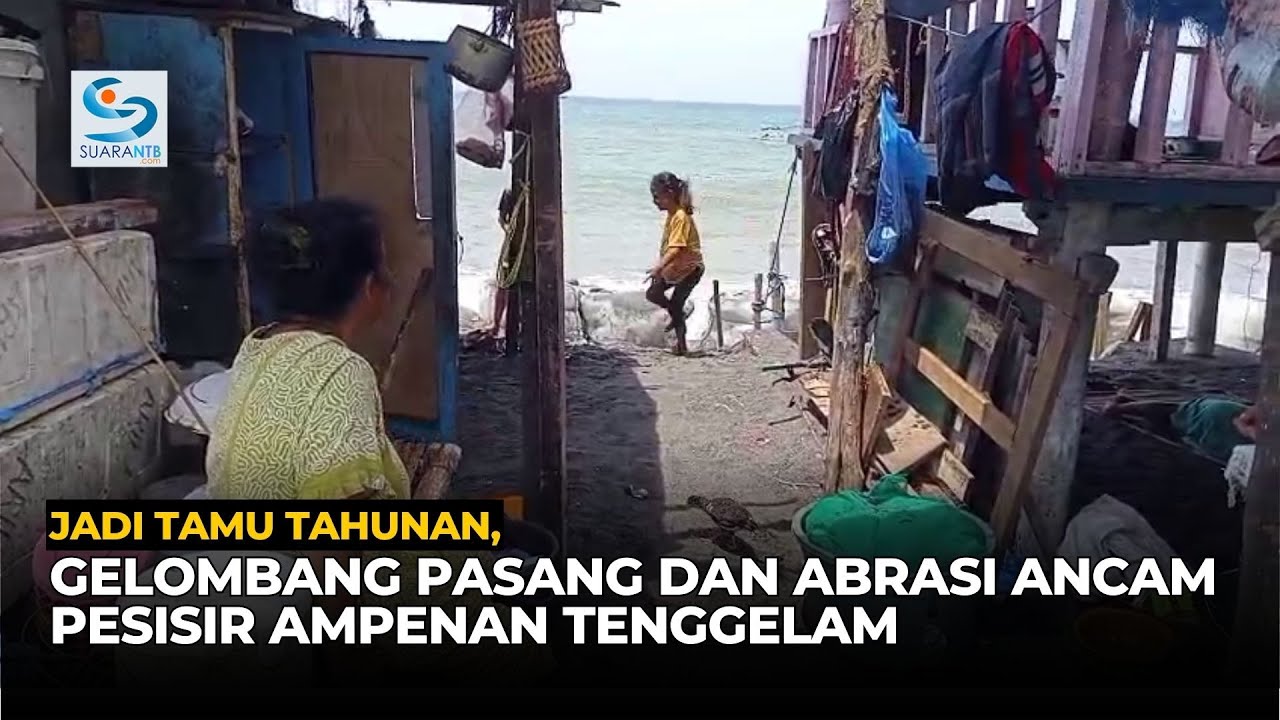 Jadi Tamu Tahunan, Gelombang Pasang dan Abrasi Ancam Pesisir Ampenan Tenggelam
