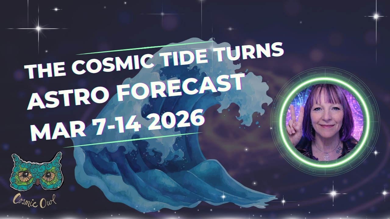 Weekly Astrology Mar 8-Mar 14 2026 | TURNING THE COSMIC TIDE