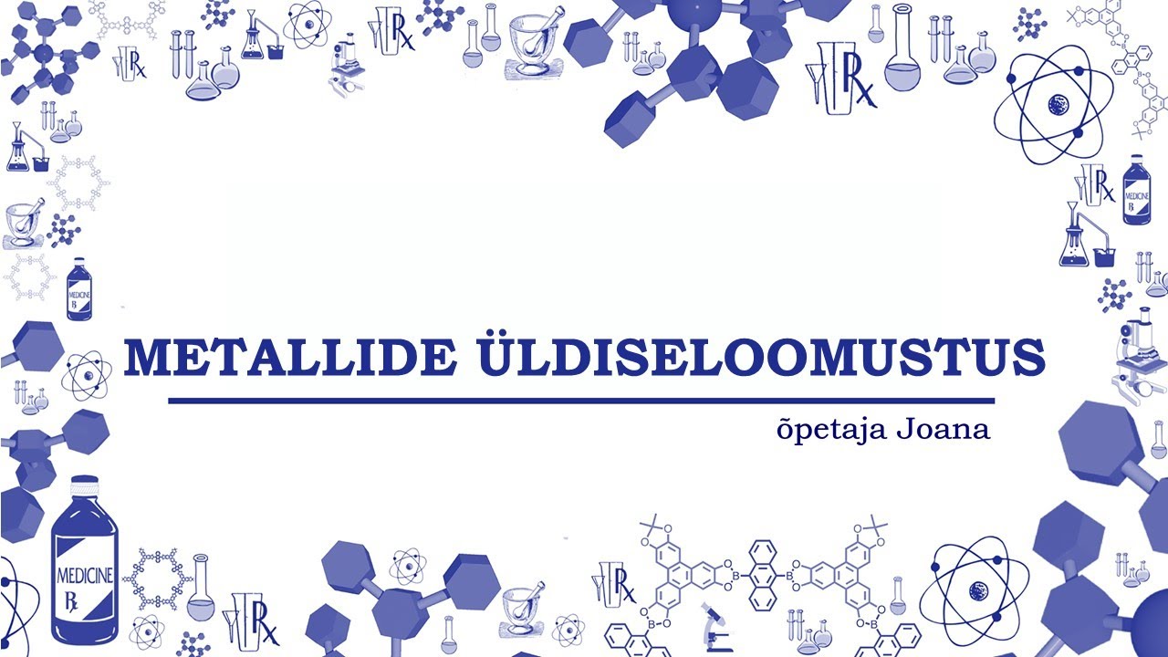 Metallide üldiseloomustus