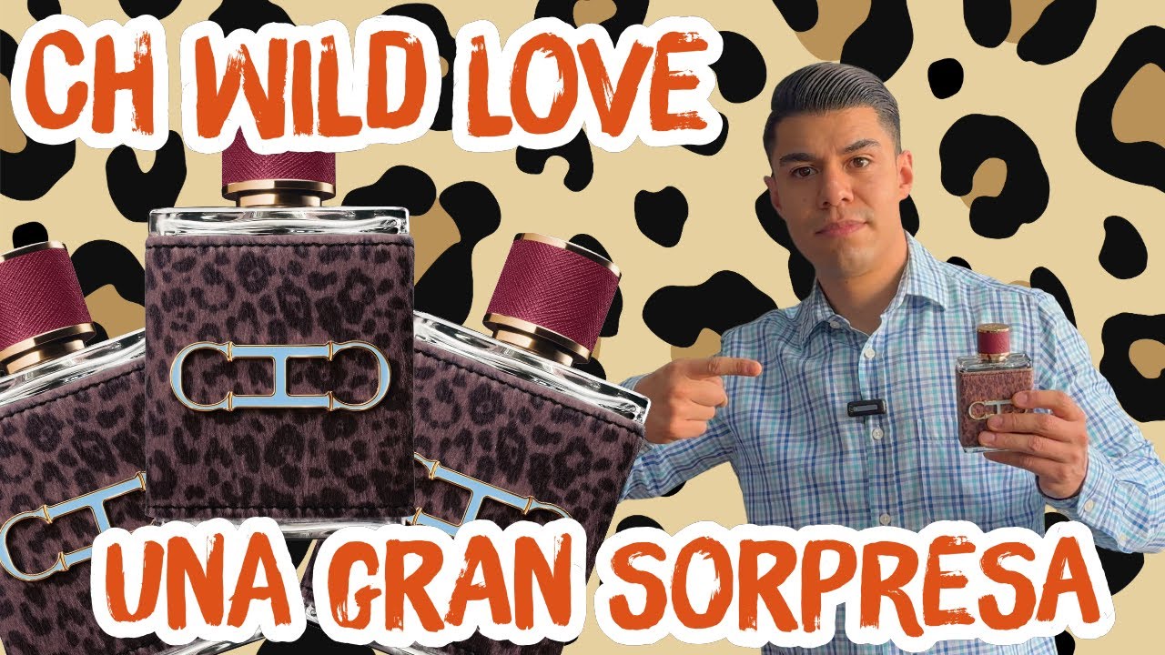 🔥🦁🔥 NEW NEW CH MEN WILD LOVE Una gran sorpresa 🔥🦁🔥