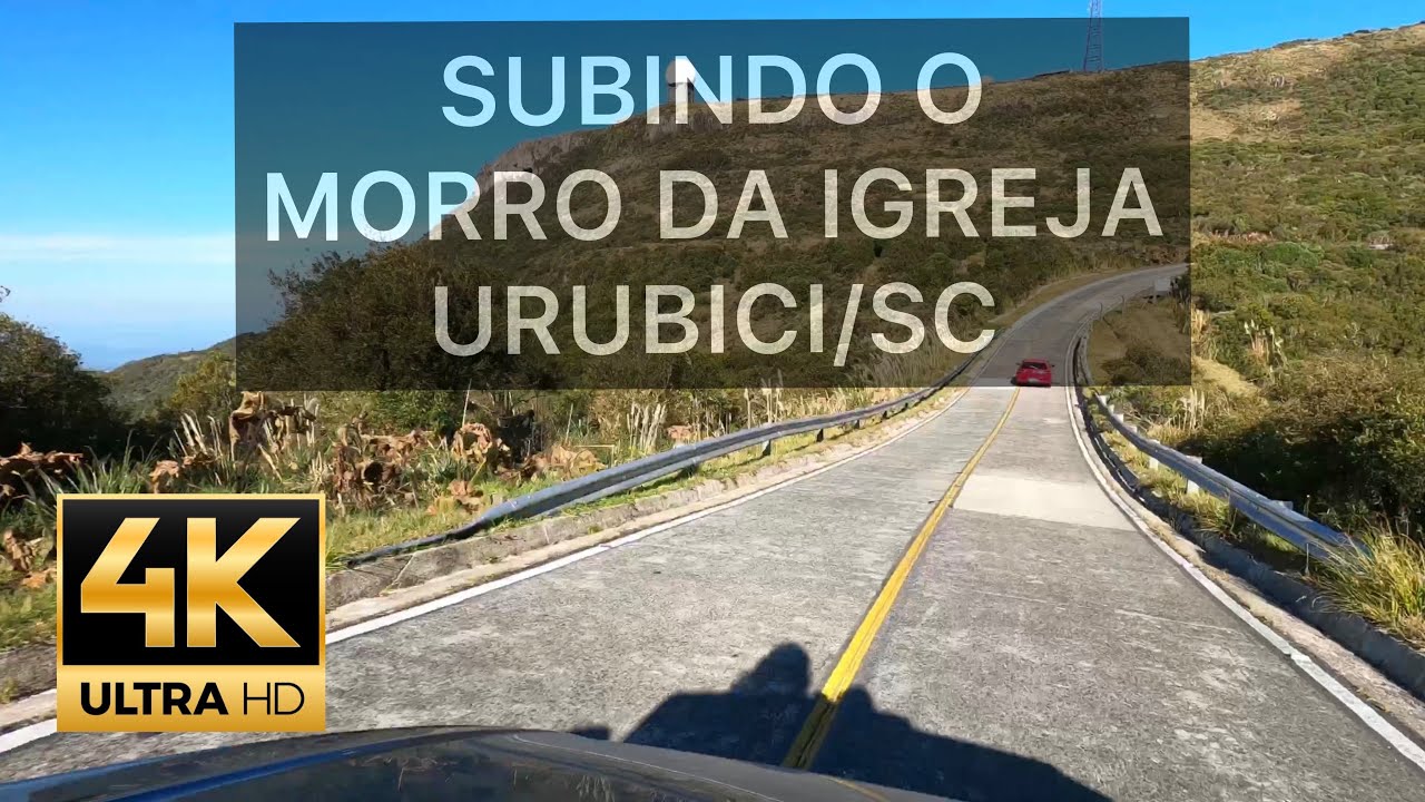Subindo o Morro da Igreja - Urubici/SC [4K]