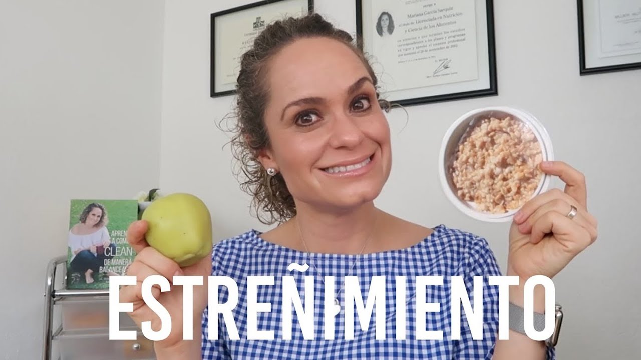 Que Comer Cuando Tenemos Estreñimiento | ANUTRICIONAL TV