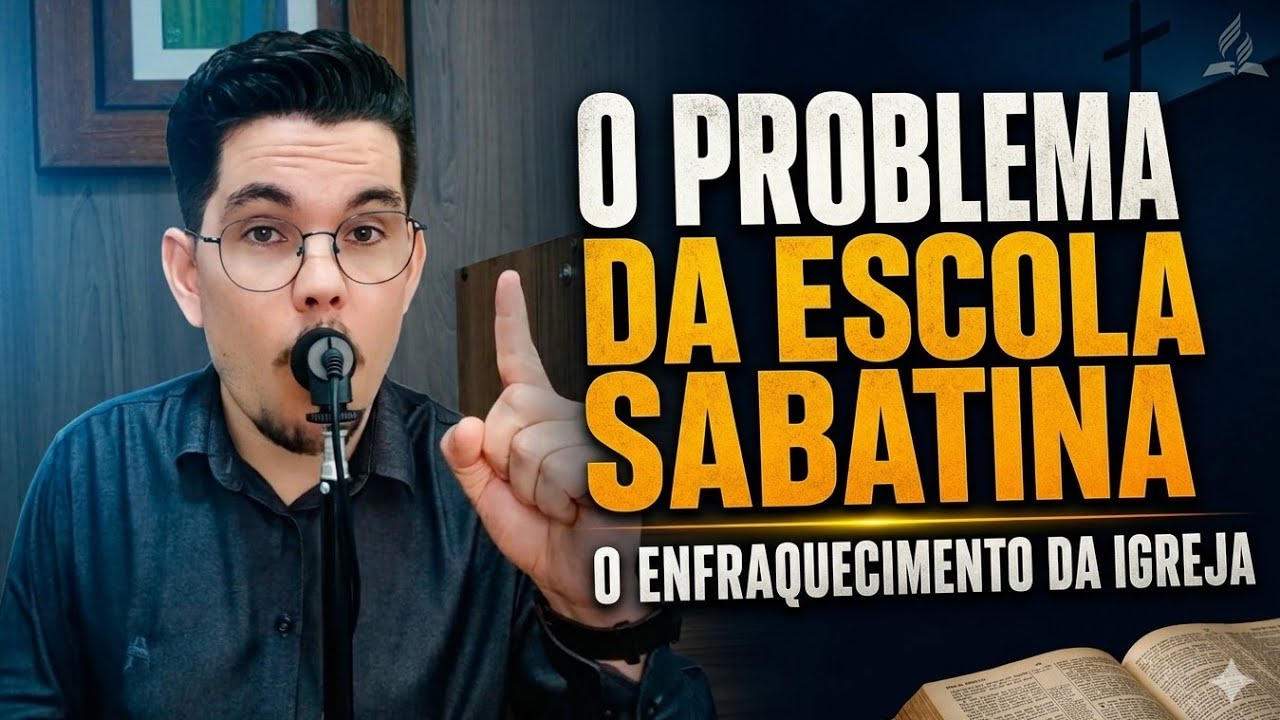 A IGREJA EST&Aacute; ENFRAQUECENDO? O PROBLEMA PODE SER A ESCOLA SABATINA | Luan Fran&ccedil;a