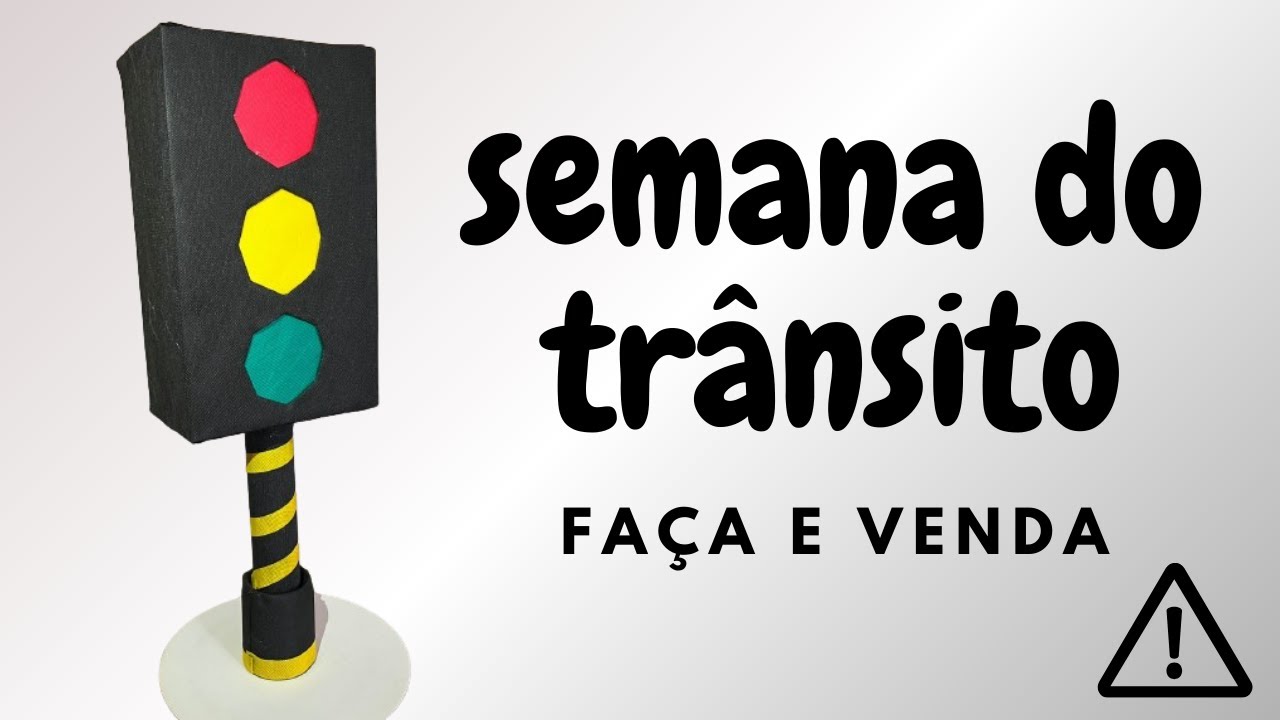 DIY: Semáforo para trabalhar Educação no Trânsito com Crianças!