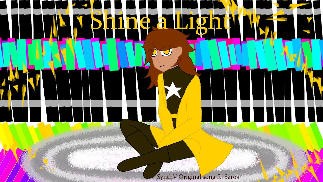SHINE A LIGHT (SynthV Original Song Ft. Saros)