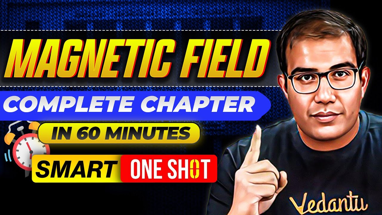 JEE 2026 | MAGNETIC FIELD in 60 Minutes | SMART ONE SHOT | Class 12th JEE | Vinay Shur Sir