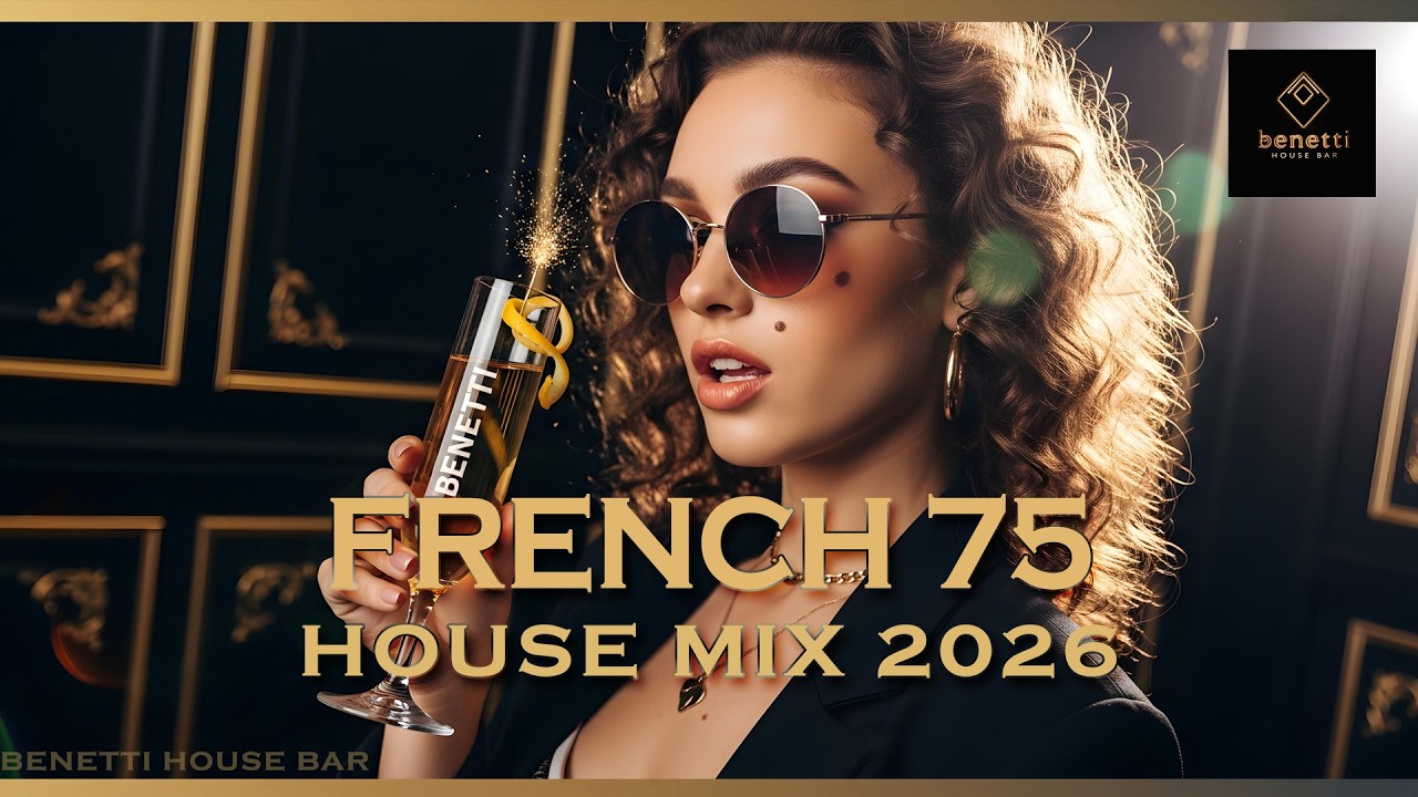 Smoked French 75 Midnight | Deep House Mix 2026 | Champagne-Charged Mix & &Agrave; la Vie, Petite Fleur