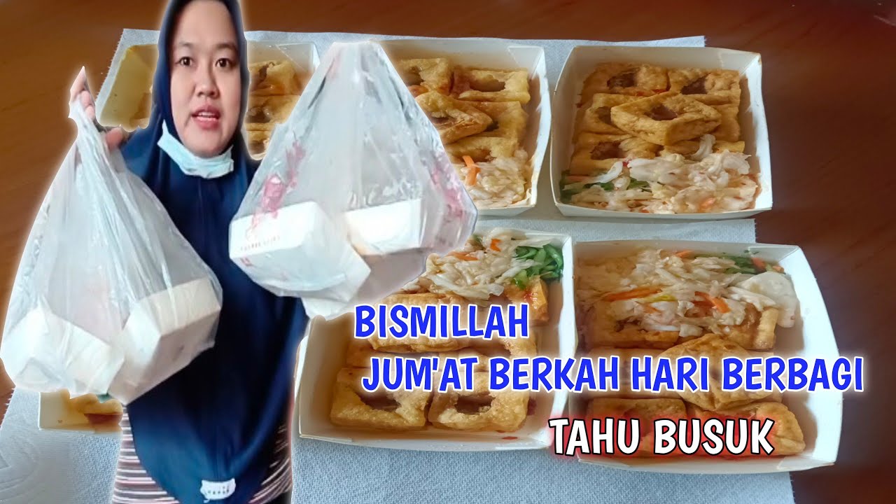 BISMILLAH JUM'AT BERKAH HARI INI BERBAGI TAHU BUSUK