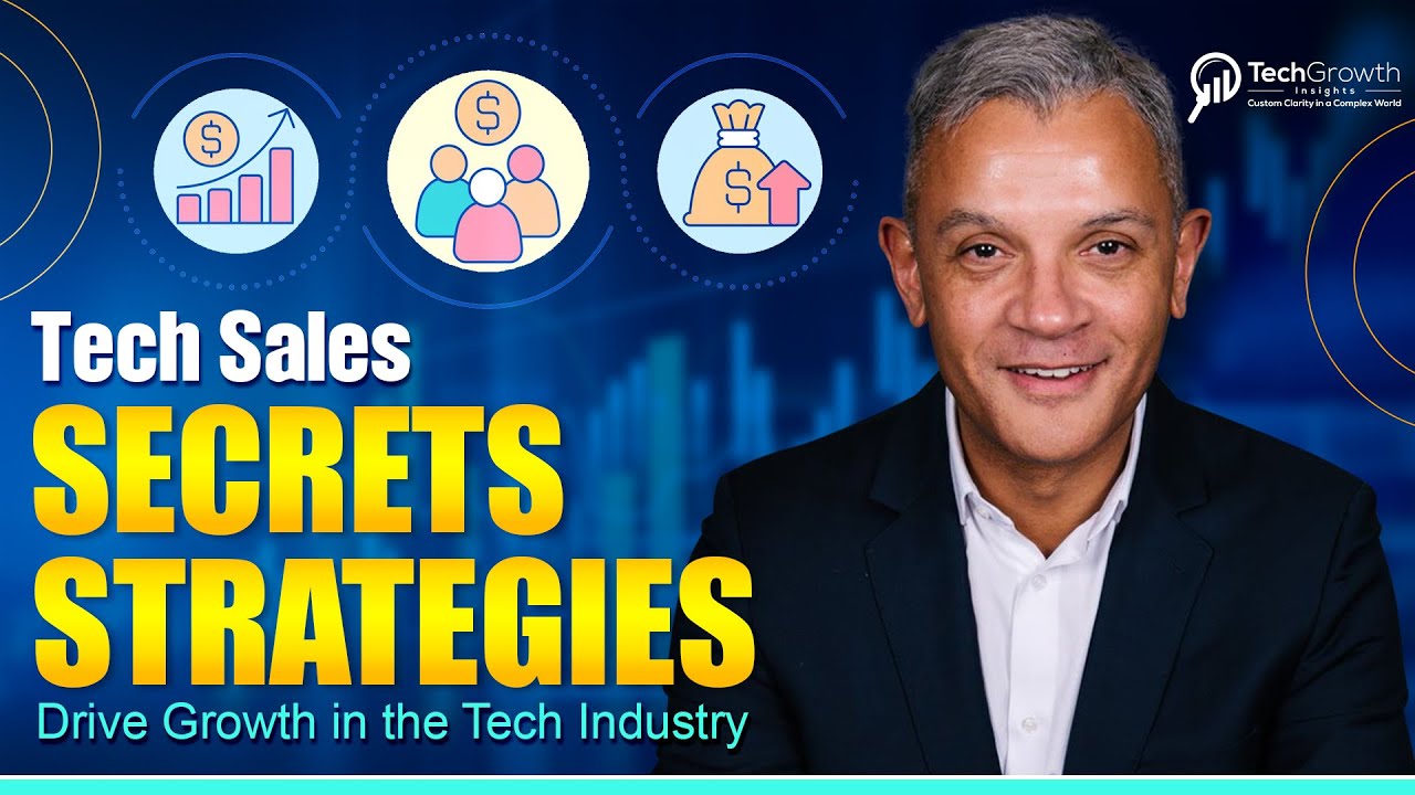 Tech Sales Secrets Strategies to Drive Growth in the Tech Industry | TechGrowth Insights
