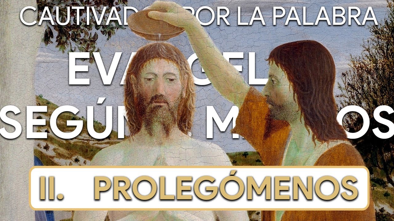 II. BAUTISMO DE JESÚS | Evangelio según san Marcos