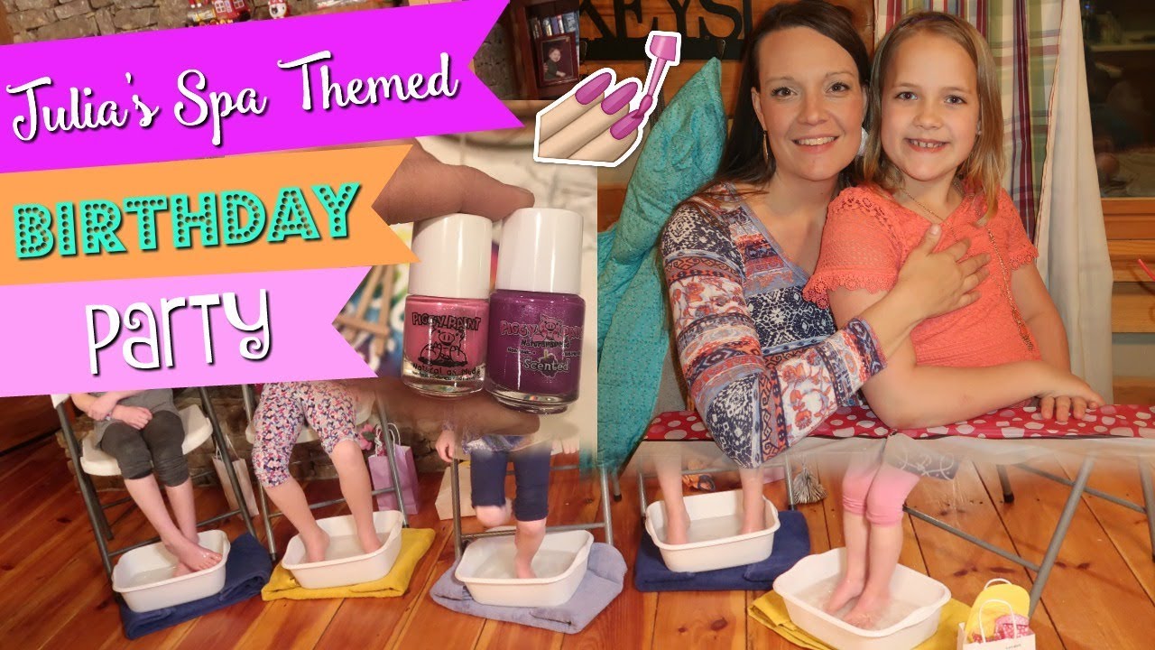 Girl's Spa Themed Birthday Party || 9 Year Old Birthday