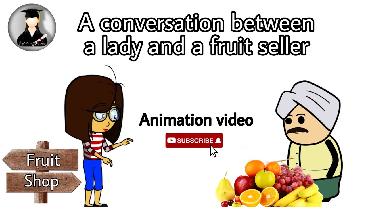 English conversation between a lady and a fruit seller / Animation video