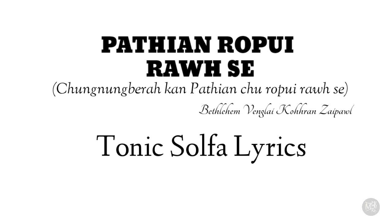 Chungnungberah Pathian Ropui Rawh se | Tonic Solfa Lyrics