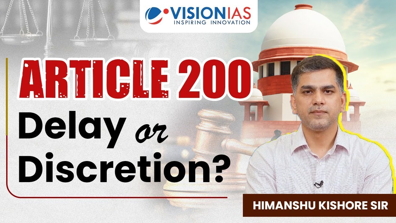 Article 200 Deadlock: Governor&rsquo;s Discretion, Delay & Democratic Dilemmas | UPSC 2026