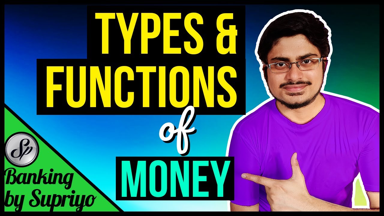 Types of Money & Functions of Money | SBI PO, IBPS PO, IBPS RRB | Banking Awareness by Supriyo