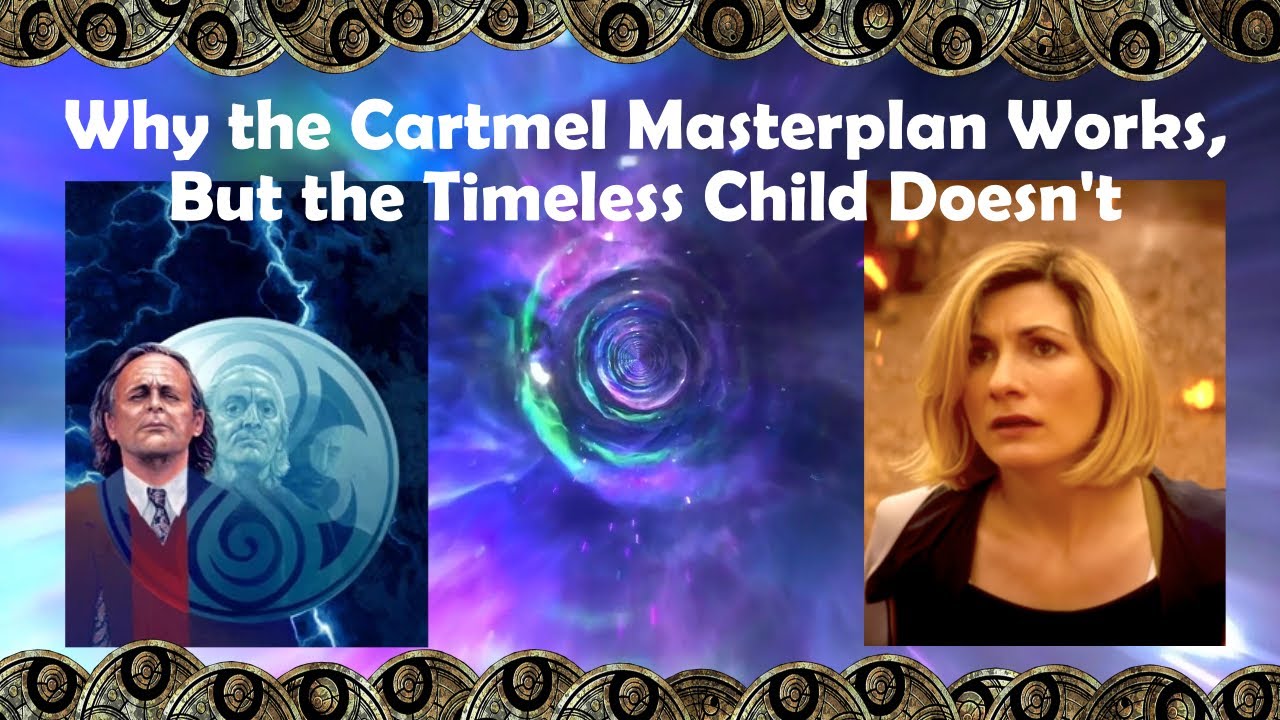 Why the Cartmel Masterplan Works, but the Timeless Child Doesn't