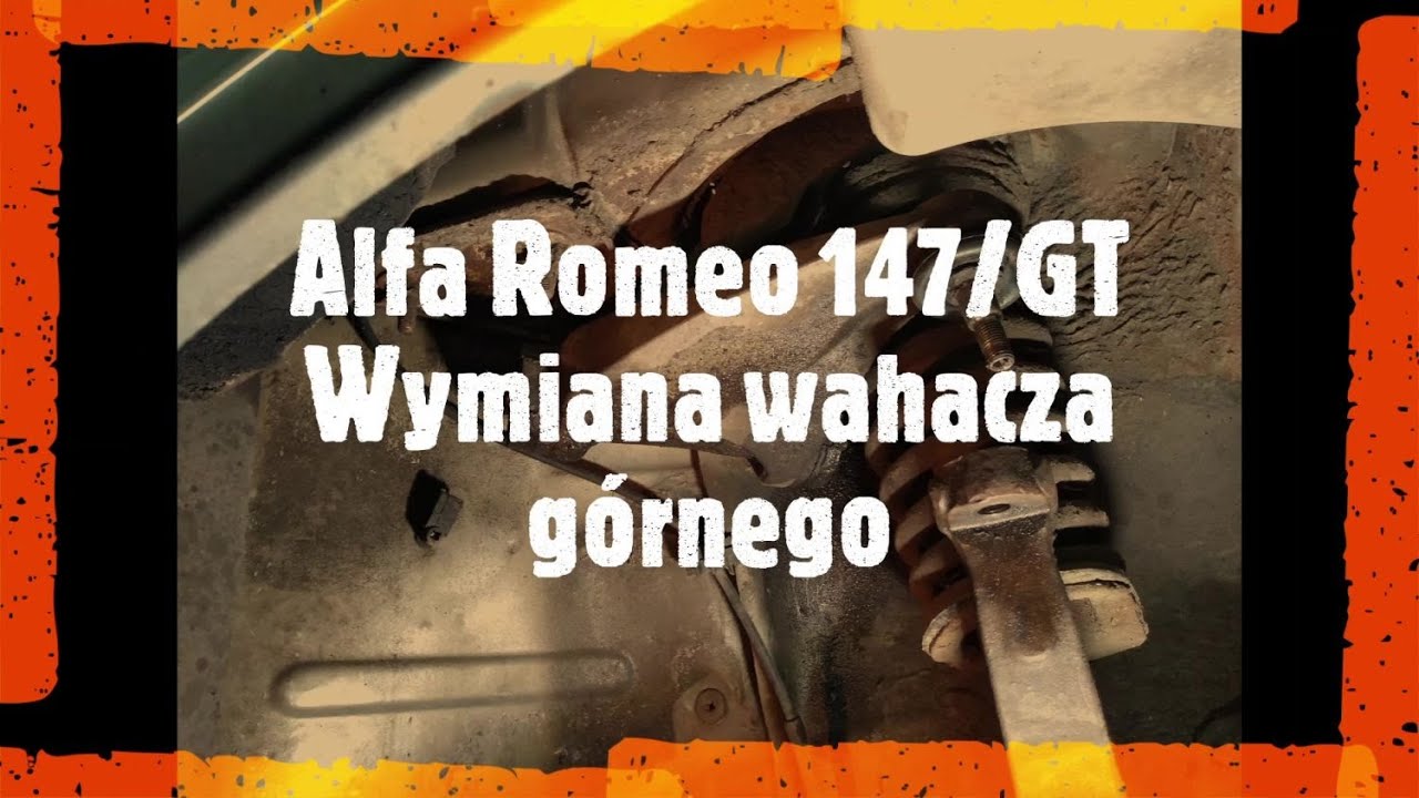 Alfa Romeo 147 / GT - Wymiana wahacza górnego