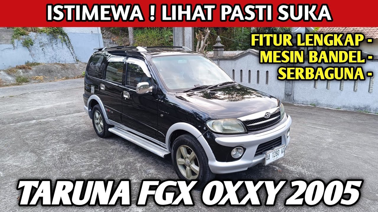 MOBIL ISTIMEWA LIHAT PASTI SUKA DAIHATSU TARUNA FGX OXXY 2005 TERAWAT