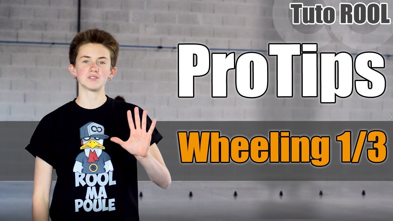 Tuto Rool - Pro Tips - Wheeling Routine
