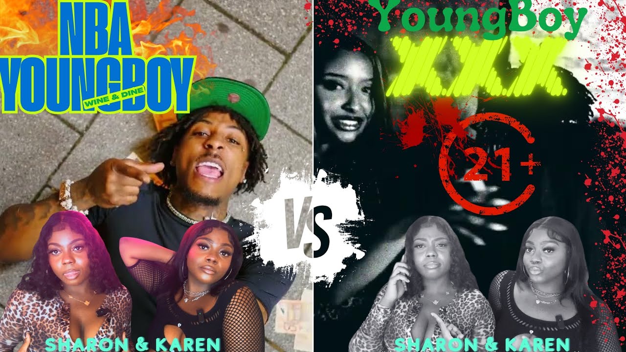 KAREN&SHARONFILMS🎬React To NBA YoungBoy-XXX (Music Video) 🆚NBA YoungBoy-WINE & DINE(Music Video)💚🔥🥵
