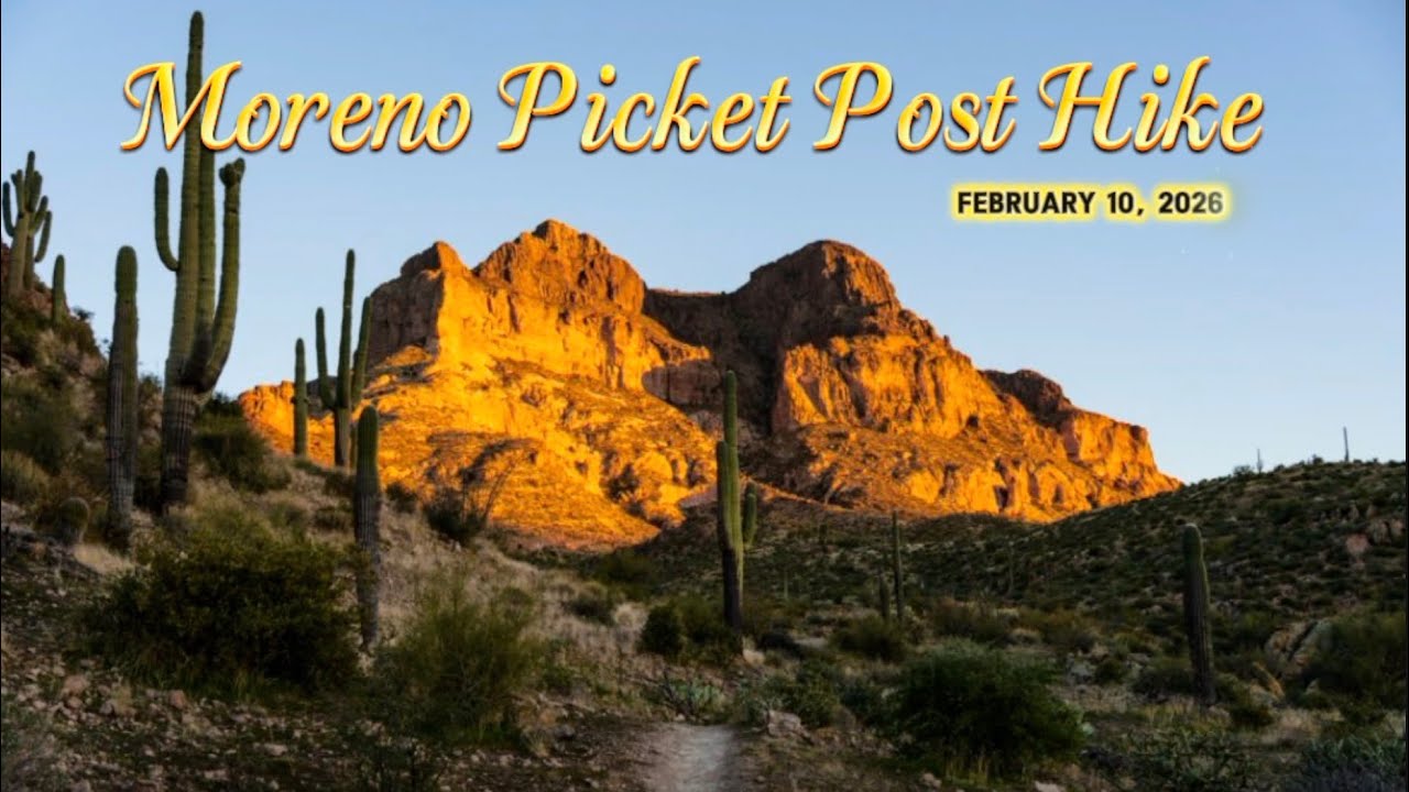 Moreno Picket Post Hike Superior AZ February 10, 2026