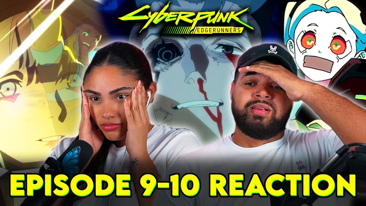 THIS FINALE BROKE US! | Cyberpunk: Edgerunners Episode 9-10 REACTION